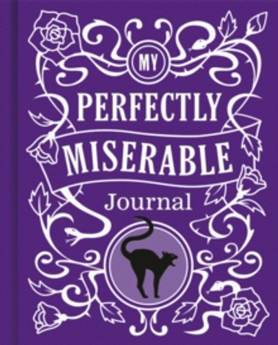 My Perfectly Miserable Journal 9780702343308 Hardback My Perfectly Miserable Journal 9780702343308 Hardback