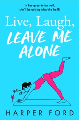 Live, Laugh, Leave Me Alone 9780008763091 Paperback Live, Laugh, Leave Me Alone 9780008763091 Paperback