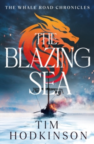 The Blazing Sea 9781804540701 Paperback The Blazing Sea 9781804540701 Paperback