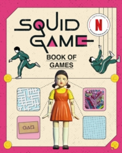 The Squid Game Book of Games 9781529448962 Paperback The Squid Game Book of Games 9781529448962 Paperback