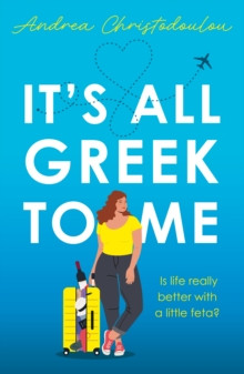 It's All Greek To Me 9781916747517 Paperback