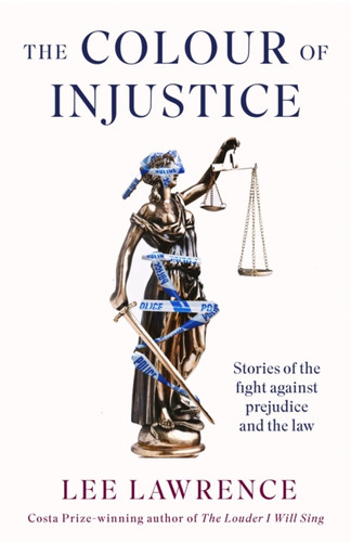 The Colour of Injustice 9780349146706 Hardback The Colour of Injustice 9780349146706 Hardback