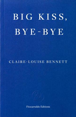 Big Kiss, Bye-Bye 9781804271933 Paperback Big Kiss, Bye-Bye 9781804271933 Paperback