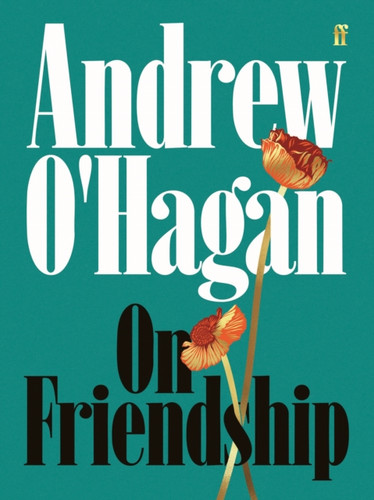 On Friendship 9780571397471 Hardback