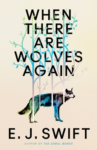 When There Are Wolves Again 9781529436440 Hardback