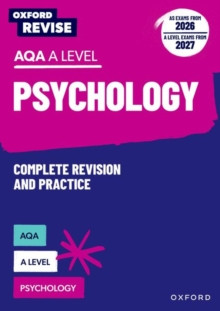 Oxford Revise: AQA A Level Psychology Complete Revision and Practice (AS exams from 2026; A Level exams from 2027) 9781382071512 Paperback