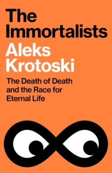 The Immortalists 9781847928504 Hardback