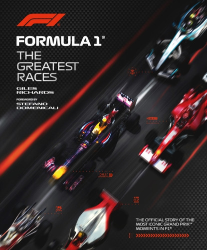 Formula 1: The Greatest Races 9781035432066 Hardback Formula 1: The Greatest Races 9781035432066 Hardback