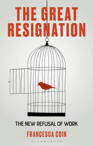 The Great Resignation 9781350534360 Paperback The Great Resignation 9781350534360 Paperback
