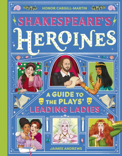 Shakespeare's Heroines 9781444934700 Hardback
