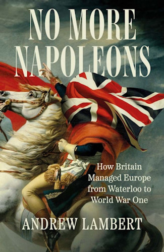 No More Napoleons 9780300275551 Hardback No More Napoleons 9780300275551 Hardback