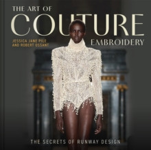 The Art of Couture Embroidery 9781849949682 Hardback