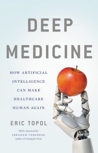 Deep Medicine 9781541644632 Hardback
