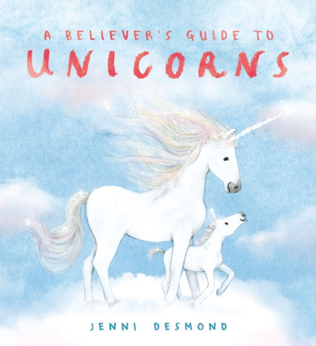 A Believer's Guide to Unicorns 9781444975192 Paperback