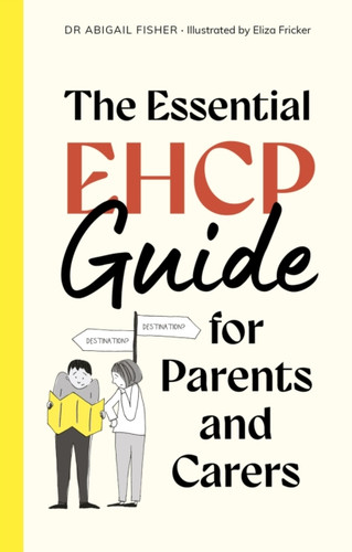 The Essential EHCP Guide for Parents and Carers 9781805018377 Paperback