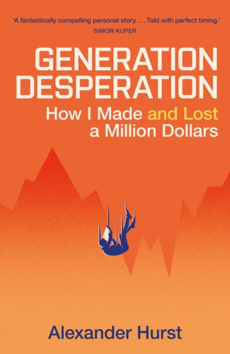 Generation Desperation 9781399728287 Hardback