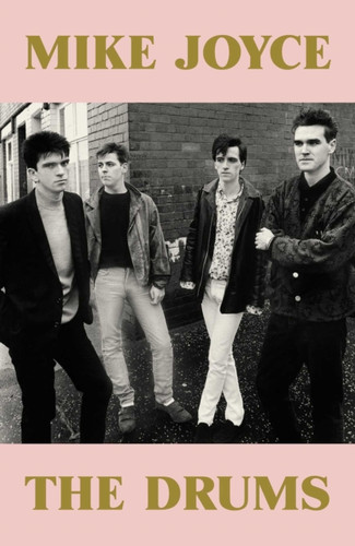 Mike Joyce - The Drums 9781917923224 Hardback
