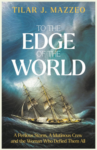 To the Edge of the World 9781783969173 Hardback