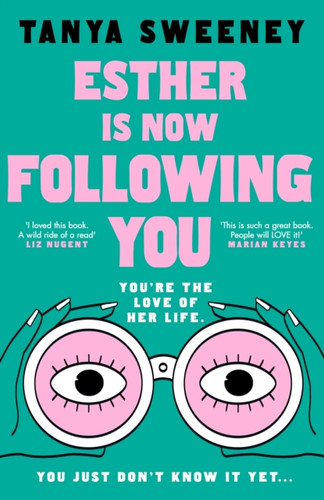 Esther is Now Following You 9780857507914 Hardback