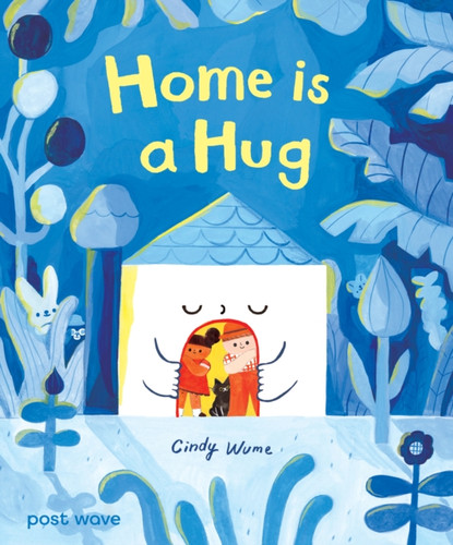 Home is a Hug 9781836271000 Hardback