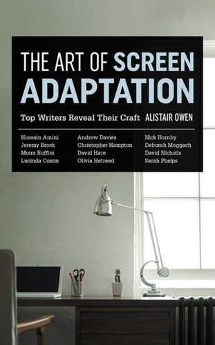 The Art of Screen Adaptation 9780857302274 Paperback The Art of Screen Adaptation 9780857302274 Paperback
