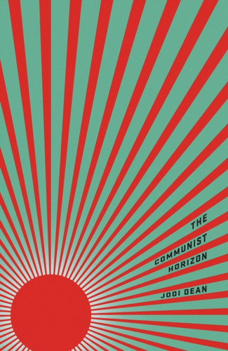 The Communist Horizon 9781786635525 Paperback