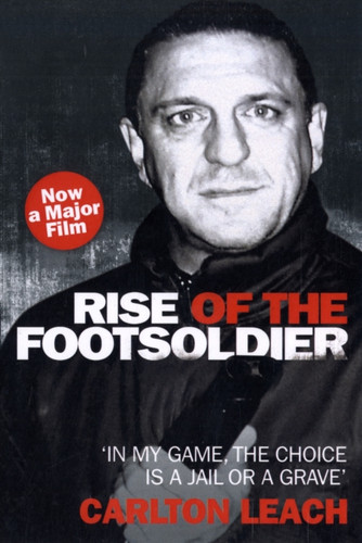 Rise of the Footsoldier - In My Game, The Choice is a Jail or a Grave 9781844547692 Paperback Rise of the Footsoldier - In My Game, The Choice is a Jail or a Grave 9781844547692 Paperback