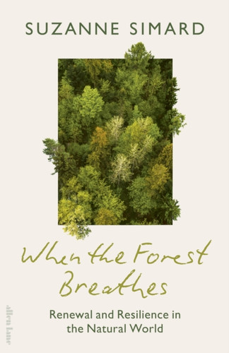When the Forest Breathes 9780241763315 Hardback