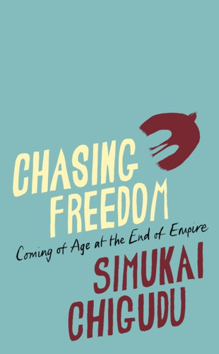 Chasing Freedom 9781847927194 Hardback