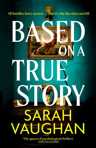 Based on a True Story 9781398502086 Hardback
