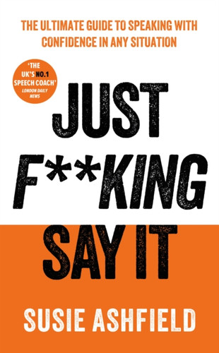 Just F**king Say It 9781783968749 Paperback