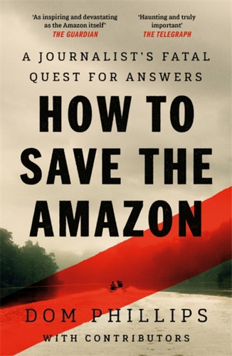 How to Save the Amazon 9781786581853 Paperback