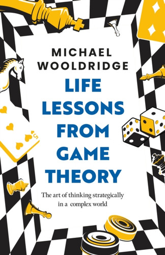 Life Lessons from Game Theory 9781035407408 Hardback
