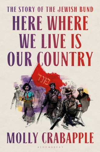 Here Where We Live Is Our Country 9781526628893 Hardback