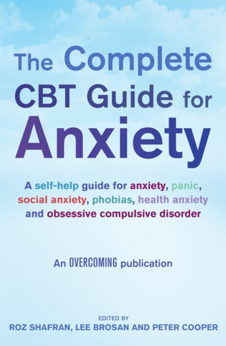 The Complete CBT Guide for Anxiety 9781849018968 Paperback The Complete CBT Guide for Anxiety 9781849018968 Paperback