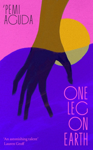 One Leg on Earth 9780349018270 Hardback