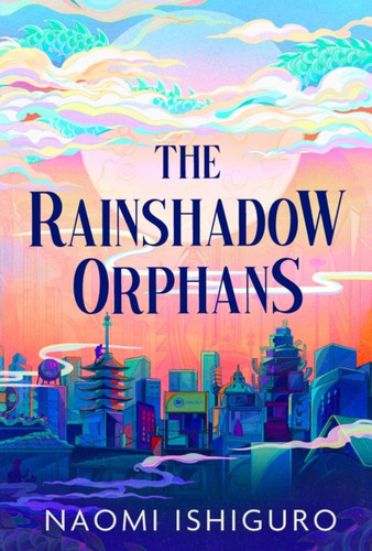 The Rainshadow Orphans 9781398544994 Hardback
