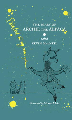 The Diary of Archie the Alpaca 9781846974069 Hardback