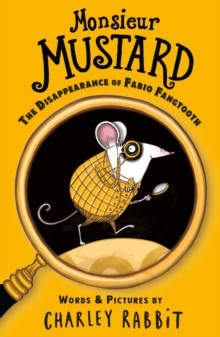 Monsieur Mustard: The Disappearance of Fabio Fangtooth 9781839134715 Paperback
