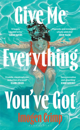 Give Me Everything You've Got 9781526691811 Hardback