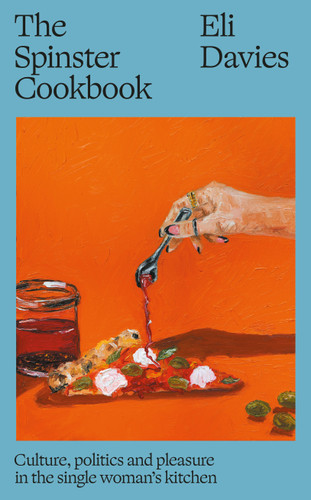 The Spinster Cookbook 9781911648994 Hardback