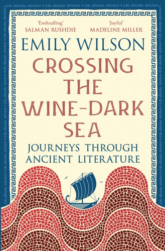 Crossing the Wine-Dark Sea 9781805225850 Paperback