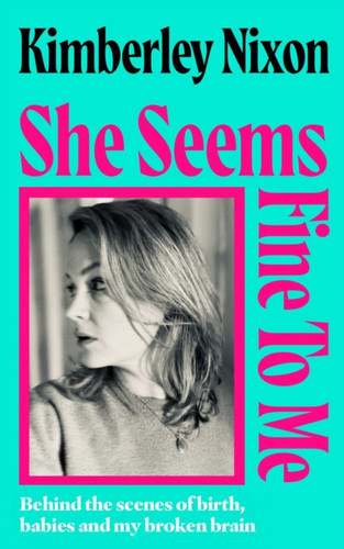 She Seems Fine to Me 9781398557536 Hardback