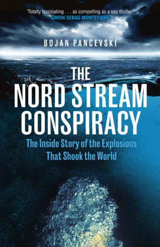 The Nord Stream Conspiracy 9781529155457 Hardback