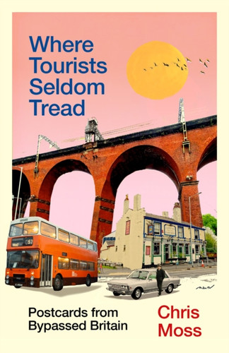 Where Tourists Seldom Tread 9781783353170 Hardback