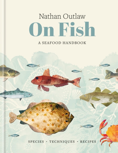 Nathan Outlaw On Fish 9781804193211 Hardback