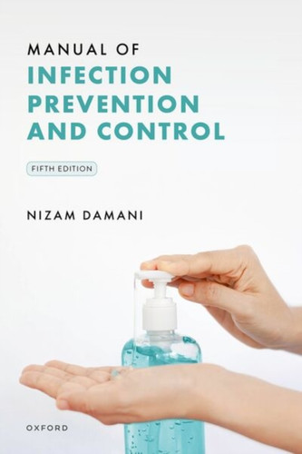 Manual of Infection Prevention and Control 9780198930730 Paperback