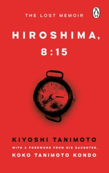 Hiroshima, 8:15 9781529992731 Hardback