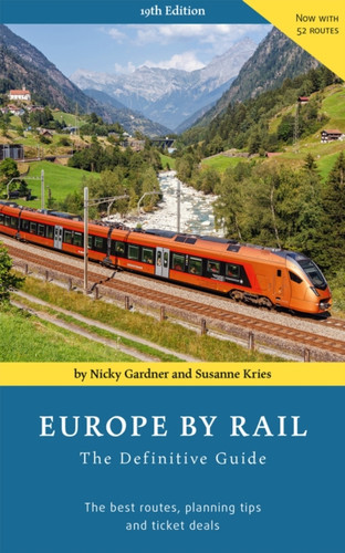 Europe by Rail: The Definitive Guide (19th edition) 9783945225059 Paperback