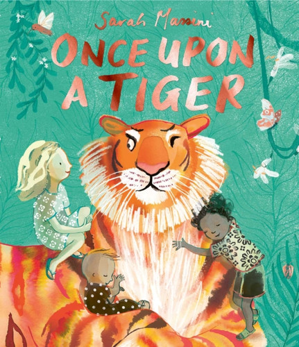 Once Upon a Tiger 9781398544949